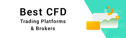 Best CFD Brokers in the Market A Comprehensive Guide